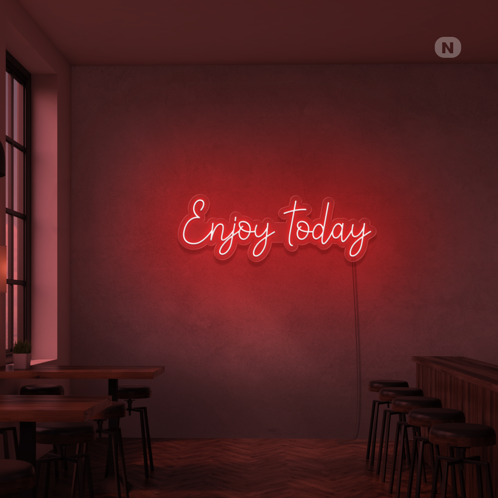 Neon Sign Enjoy today