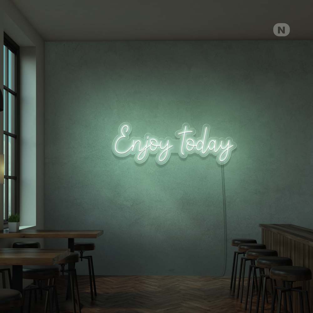 Neon Sign Enjoy today