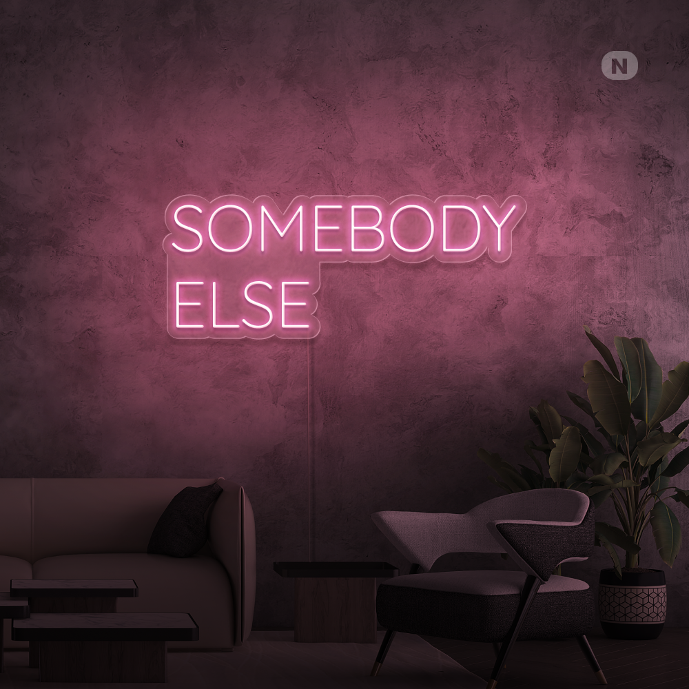 Neon Sign Somebody Else