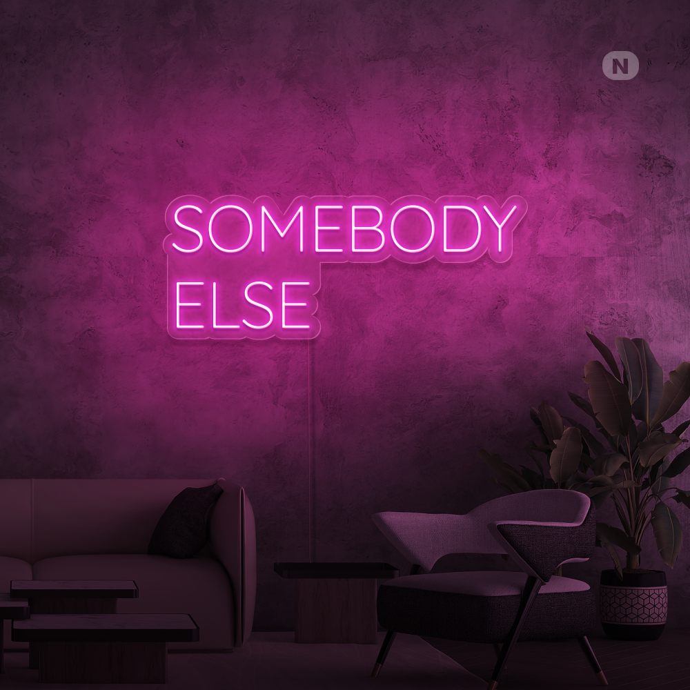 Neon Sign Somebody Else