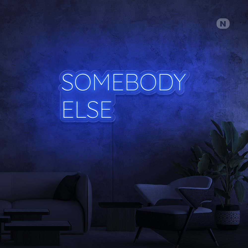 Neon Sign Somebody Else