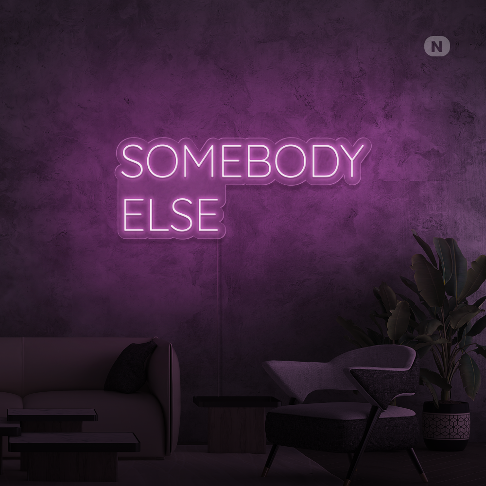 Neon Sign Somebody Else